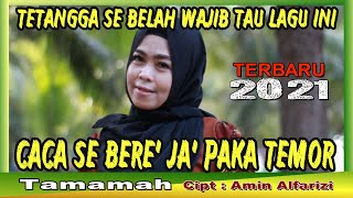 Lagu Madura Terbaru 2021 - Caca Se Bere' Ja' Paka Temor - Tamamah