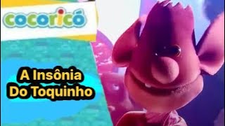Cocoricó A Insônia Do Toquinho