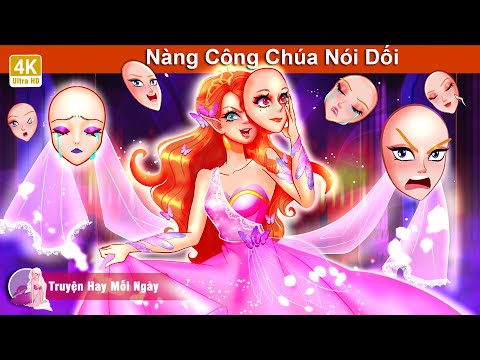 #2023 Nàng Công Chúa Nói Dối 🎭 Truyện Cổ TíchViệt Nam 🌜 WOA – Truyện Hay Mỗi Ngày