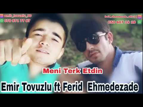 Emir Tovuzlu ft Ferid Ehmedezade-Meni Terk Etdin /2019 (Super Disko Mahni)