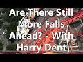 Are There Still More Falls Ahead? - With Harry Dent