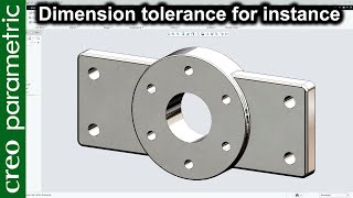 Dimension tolerance to the instance in Creo Parametric