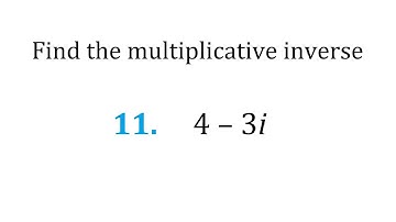 class 11 Exercise 5.1 Question 11 Find the multiplicative inverse of 4 - 3i