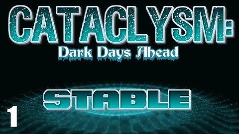 EP1 A BRAND NEW STABLE RUN BEGINS! - CATACLYSM: DARK DAYS AHEAD