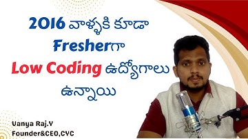 2016 వాళ్ళకి కూడా Fresherగా Low Coding ఉద్యోగాలు ఉన్నాయి | CYC | Vanya Raj
