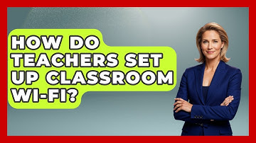 How Do Teachers Set Up Classroom Wi-Fi? - Teacher Tech Toolbox