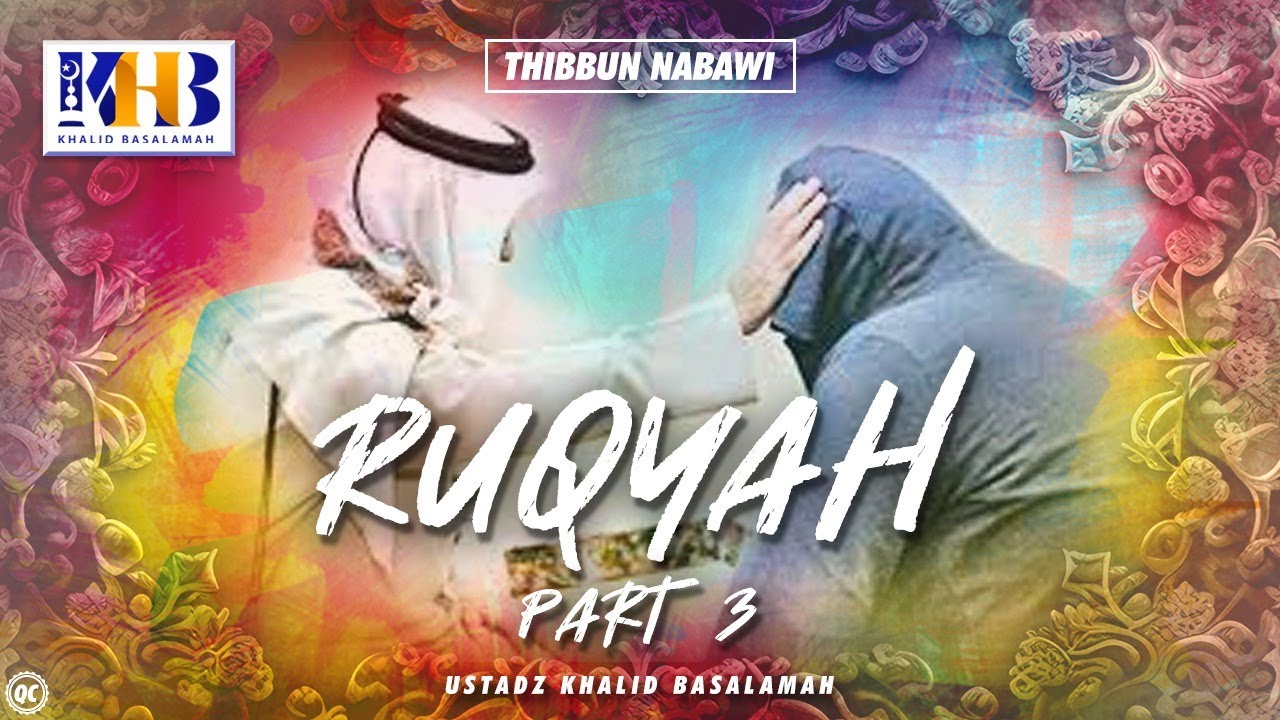 ⁣Thibbun Nabawi - Ruqiyah (Part 3)