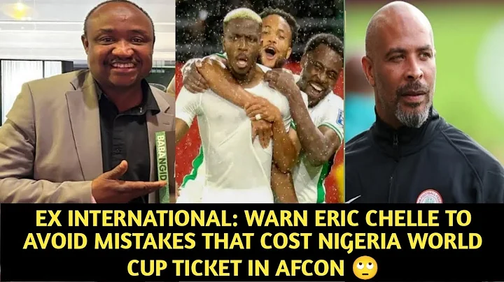 EX SUPER EAGLES STAR  WARNED ERIC CHELLE TO AVOID ONE  MISTAKES IN 2025 AFCON 👇