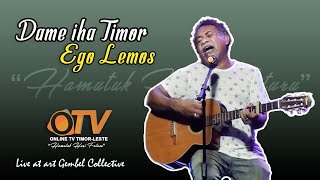 EGO LEMOS - Dame iha Timor,. #live @Art survivers, Gembel art Collective