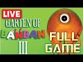 &quot;How to beat&quot; GARTEN OF BANBAN 3: FULL GAME! and LET&#39;S RELAX IN HORROR GAMES