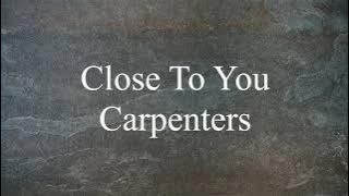 Close To You (Lirik & Terjemahan) - Carpenters