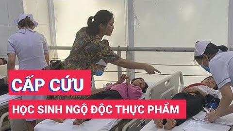 Có 17 học sinh nhập viện cấp cứu nghi do ngộ độc thực phẩm