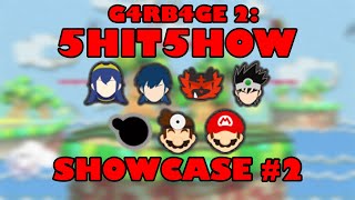 G4RB4GE 2: 5HIT5HOW Showcase #2