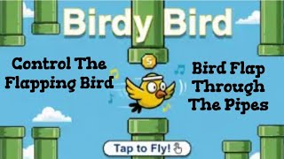 Birdy Bird Game | Bird Flap Through The Pipes | Control The Flapping Bird Softly & Go Between Pipes screenshot 1