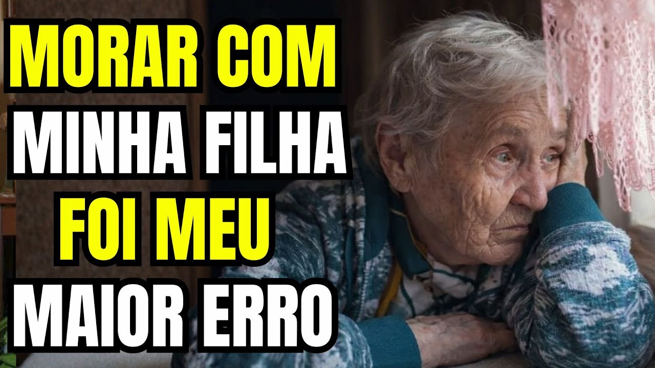 Por que morar com minha filha e sustentá-la foi um erro que me trouxe arrependimento na velhice.