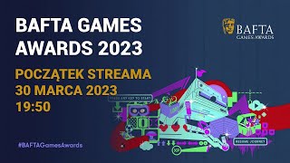 BAFTA Games Awards 2023 - Czwartek 30 Marca 2023 - 19:50 [PL]