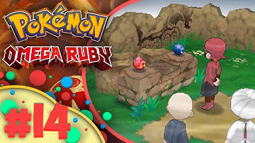 Pokémon Omega Ruby - Episode 14 - "The Red & Blue Orbs!" (Gameplay/Walkthrough)