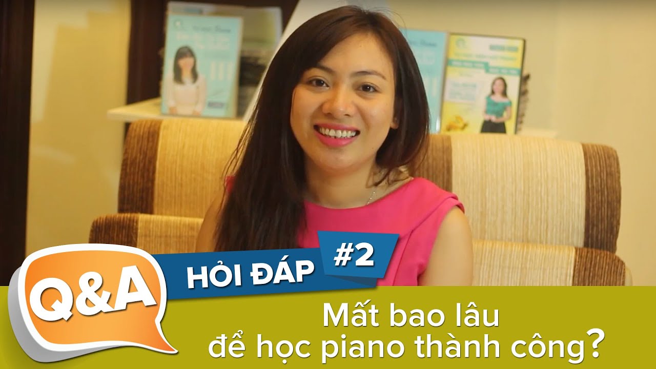 Học đàn piano mất bao lâu | Mất bao lâu để học piano thành công, học piano có những cấp độ nào?