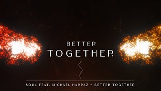 Soul Feat. Michael HarPaz - Better Together