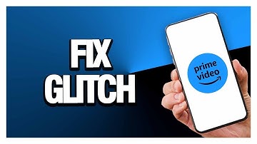 How To Fix Prime Video App Glitch ( Easy & Quick )