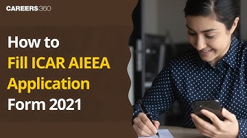 How to Fill ICAR AIEEA Application Form 2021- Step-by-step guide to apply online