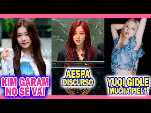 LESSERAFIM EXTRAÑA A KIM GARAM? YUQI GIDLE MUESTRA MUCHA PIEL? AESPA SE