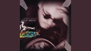 Video thumbnail of "César Mora - Canela"