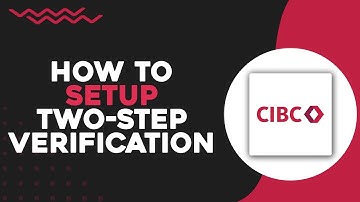 How To Setup Two Step Verification on CIBC (Quick Tutorial)