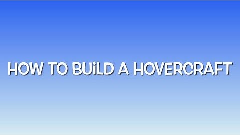 Caden Bailey’s Hovercraft - Mr. King