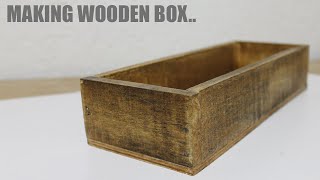 How to make a wooden box with hand tools