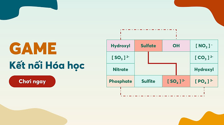 Bộ câu hỏi chơi trò chơi hóa học