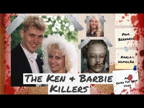 Paul Bernardo and Karla Homolka - The Ken and Barbie Killers