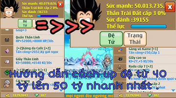 Hướng Dẫn Các Phối Đồ Up Đệ Tử Từ 40Tỷ Lên 50Tỷ Nhanh Nhất | Ngọc Rồng Online