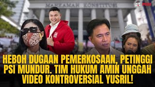 HEBOH P3M3RKOSAAN, PETINGGI PSI MUNDUR. TIM HUKUM AMIN UNGGAH VIDEO KONTROVERSI YUSRIL! |OTR Eps.608