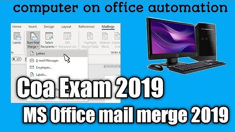COA EXAM 2019  Mail Merge in Microsoft Office Word 2007   practical PART-1