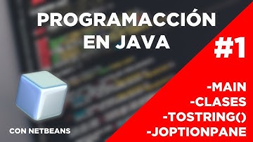 📘 [JAVA] INTRODUCCION A  NETBEANS #1 | CLASES - JOPTIONPANE - OBJETOS - MAIN - TOSTRING