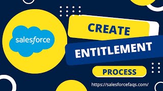 How to Create Entitlement Process in Salesforce | Create Entitlement Process in Salesforce