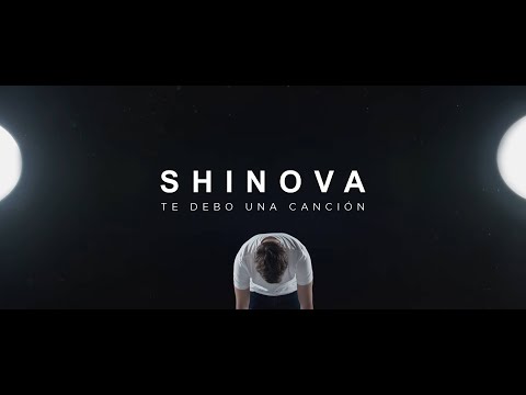 Shinova - Te debo una canción (Videoclip Oficial)