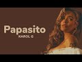 KAROL G Papasito Letra Lyrics Video KAROL G Papasito Letra Lyrics Video