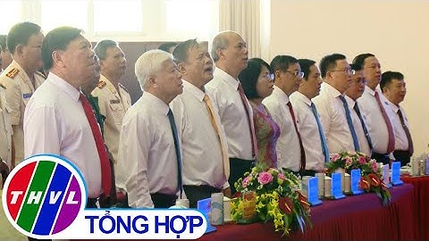 Chuyên đề Xây dựng Đảng: Đại hội đại biểu Đảng bộ huyện Long Hồ thành công tốt đẹp