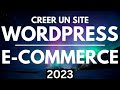 Comment créer un Site WordPress E-commerce / Boutique en ligne
