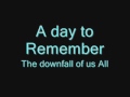 the downfall of us all - a day to remember (lyrics)