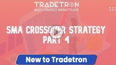 Create a strategy -SMA crossover part 4 #tradetron