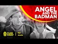 Angel and the Badman | Full HD Movies For Free | Flick Vault