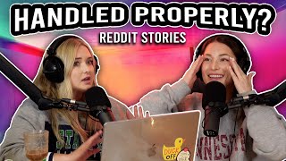 Could it Have Been Handled Better? || Two Hot Takes Podcast || Reddit Stories