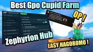 GPO The Best and Fastest Cupid Dungeon Script Zephyrion Hub Easy Hagoromo