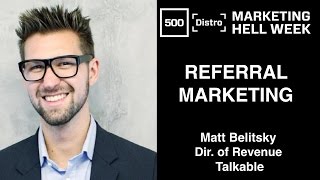 500Distro Referral Marketing with Matt Belitsky