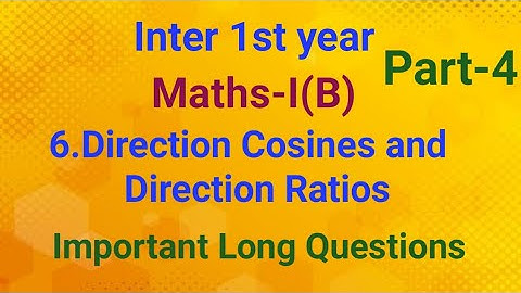 Inter 1st Year/Maths I (b)/6.Direction cosines and direction ratios/part-4//Important long Questions