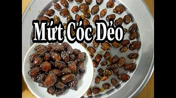 Cách Làm Mứt Cóc Dẻo Mềm | Món Ăn Ngon | Má quyên