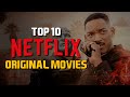 Top 10 Best Netflix Original Movies to Watch Now! 2019